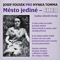 HYNEK TOMM  TEXT / VYZNÁNÍ MĚSTU CHEB A JEHO MAMINCE